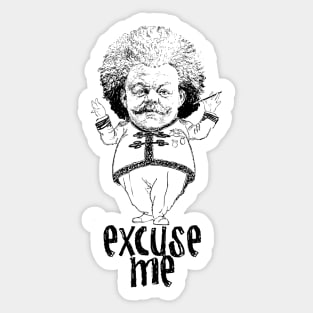 Excuse Me Sticker